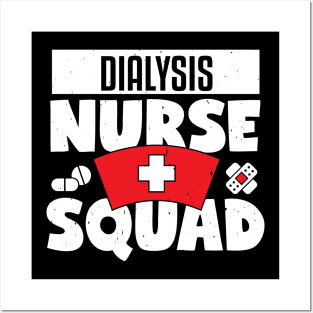 Dialysis Nurse Squad Funny Cute Nurses Gift Idea Posters and Art